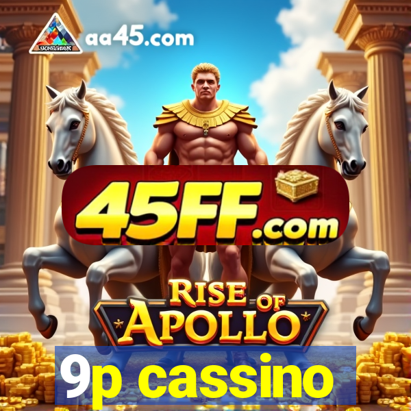 9p cassino